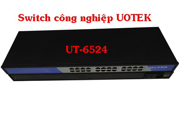 Switch Công Nghiệp Quản Lý 24 Cổng Ethernet  UT-6524
