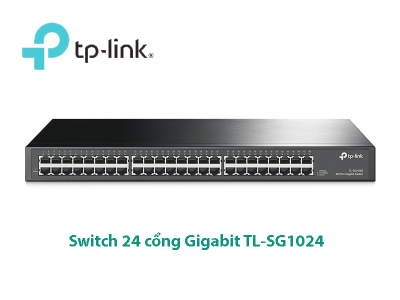 Switch 48 cổng Gigabit 10/100/1000Mbps TP-Link TL-SG1048 chính hãng