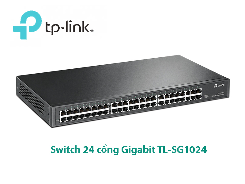 Switch 48 cổng Gigabit 10/100/1000Mbps TP-Link TL-SG1048 chính hãng