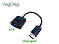 Cáp chuyển Displayport sang VGA VegGieg VZ615