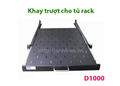 Khay trượt tủ rack D1000 | Khay trượt tủ mạng sâu D1000