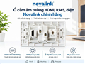 Ổ cắm âm tường HDMI, RJ45, điện Novalink chính hãng